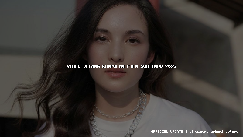 video jepang kumpulan film sub indo 2025