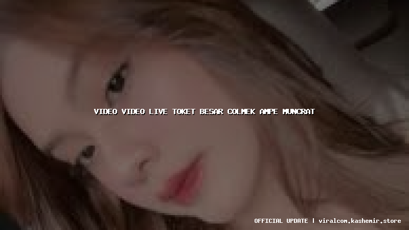video video live toket besar colmek ampe muncrat