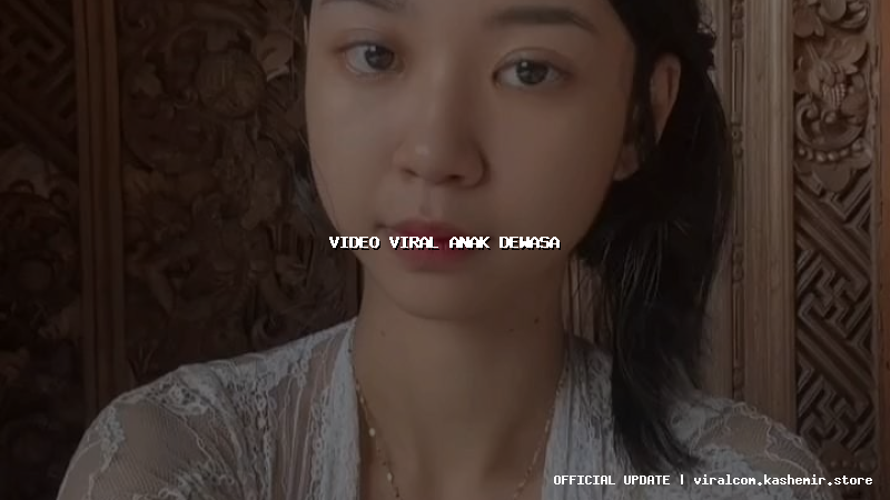 video viral anak dewasa