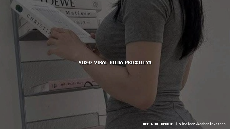 video viral hilda priccillya