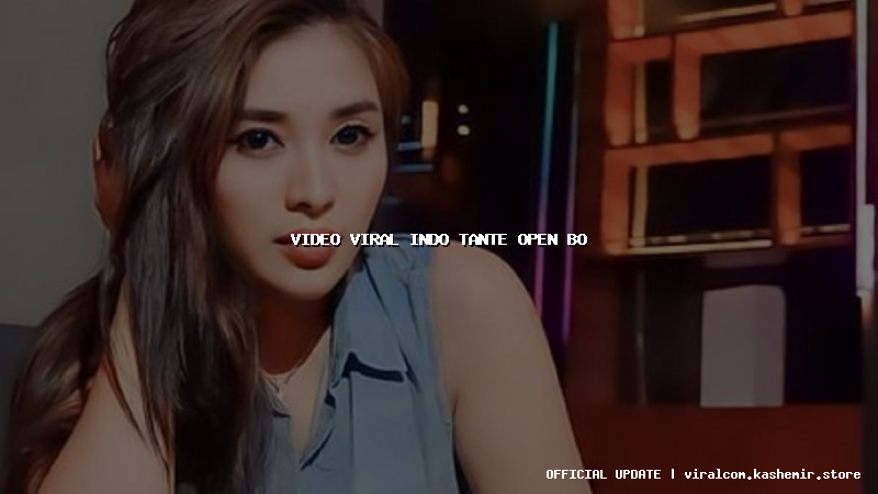 video viral indo tante open bo
