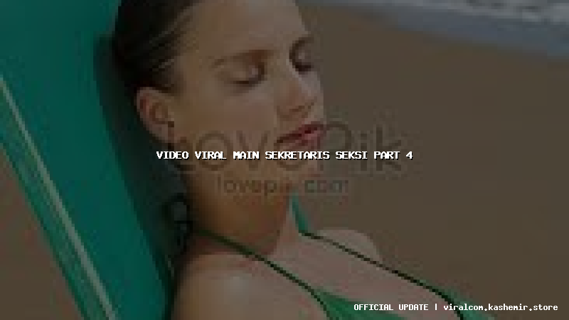 video viral main sekretaris seksi part 4