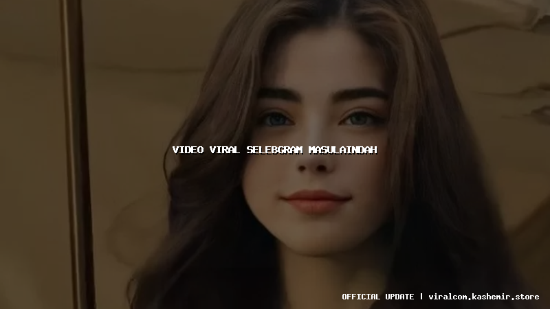video viral selebgram masulaindah