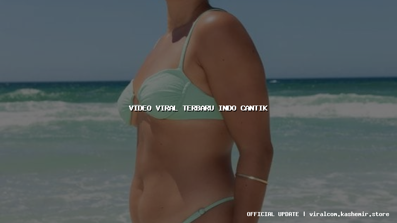 video viral terbaru indo cantik