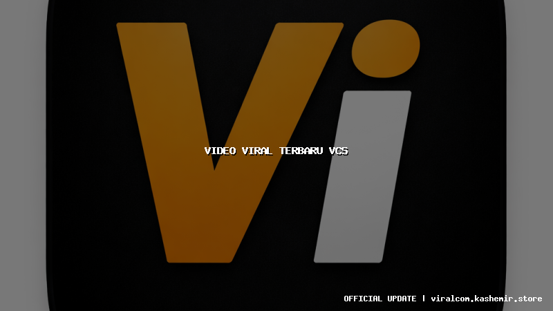 video viral terbaru vcs