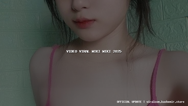 video viral wiki wiki 2025