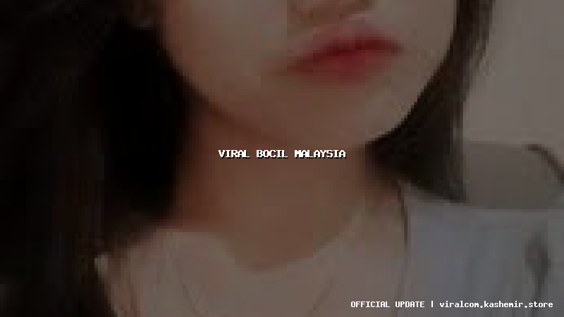viral bocil malaysia