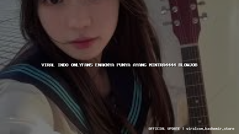 viral indo onlyfans enaknya punya ayang mintra4444 blowjob