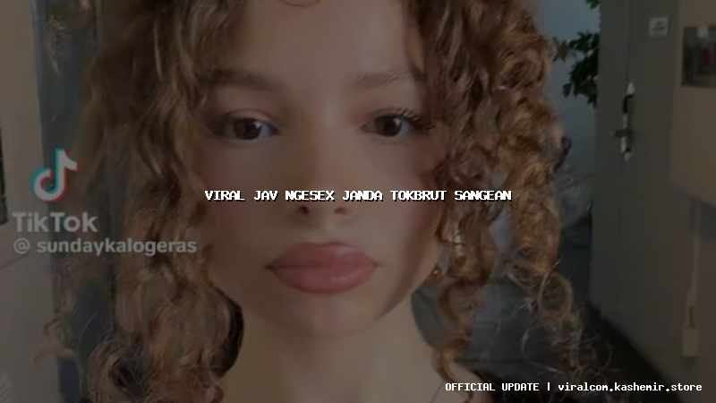 viral jav ngesex janda tokbrut sangean
