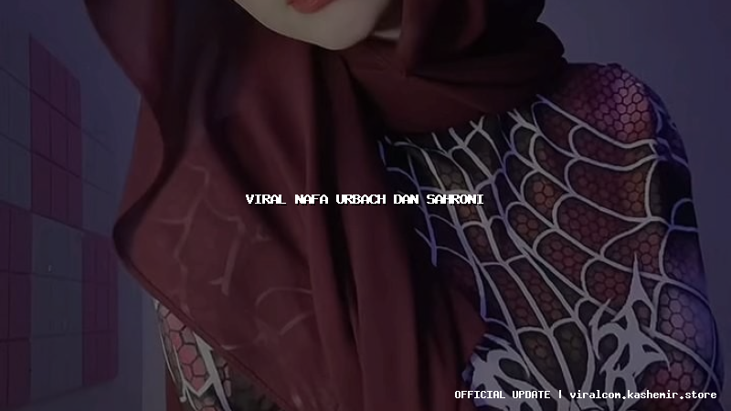 viral nafa urbach dan sahroni