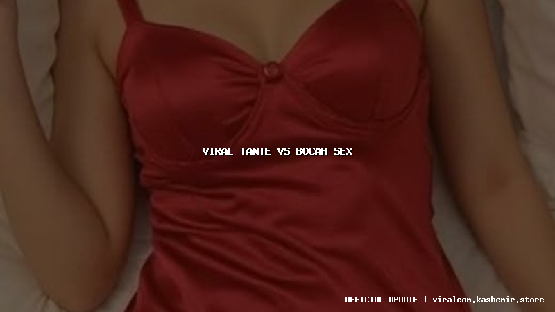 viral tante vs bocah sex