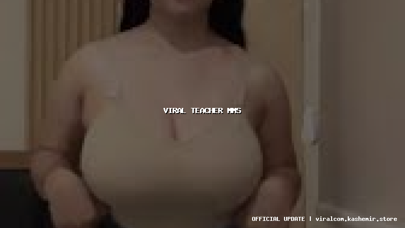 viral teacher mms