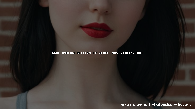 www indian celebrity viral mms videos org