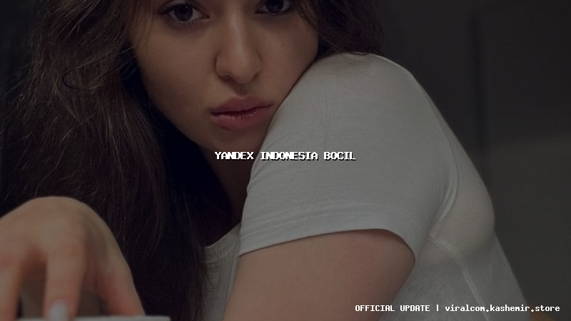 yandex indonesia bocil