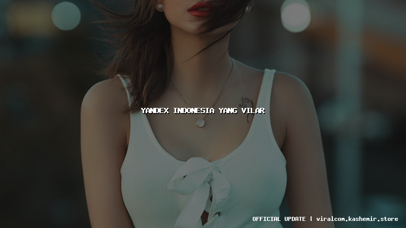 yandex indonesia yang vilar