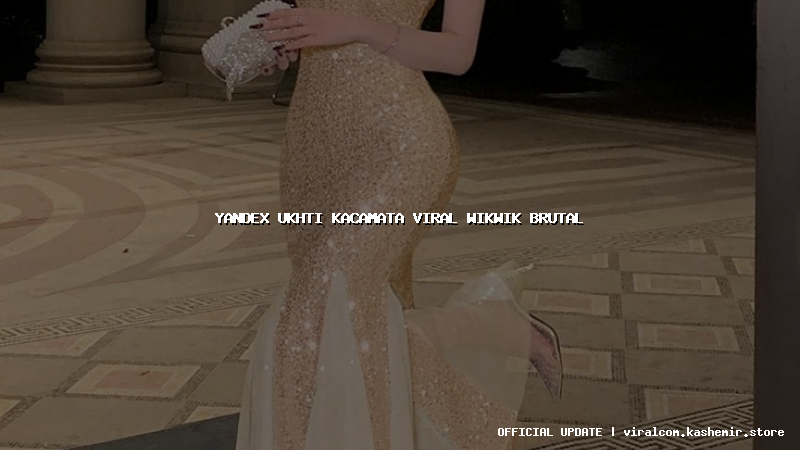 yandex ukhti kacamata viral wikwik brutal