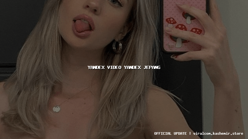 yandex video yandex jepang