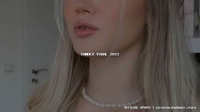 yandex viral 2023