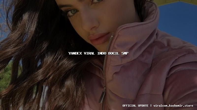 yandex viral indo bocil smp