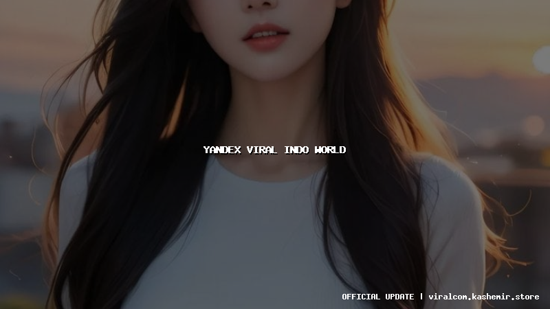 yandex viral indo world