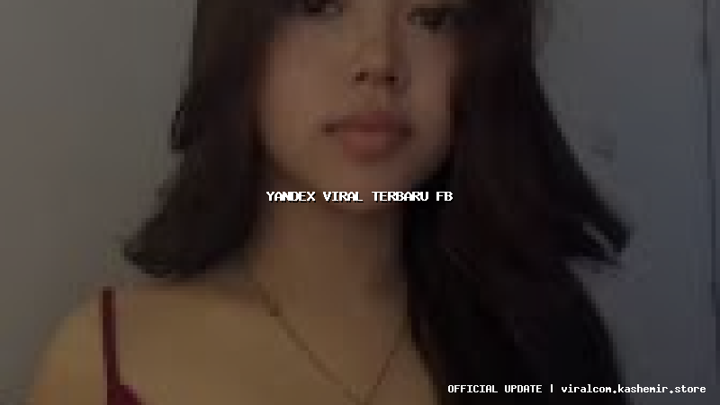 yandex viral terbaru fb