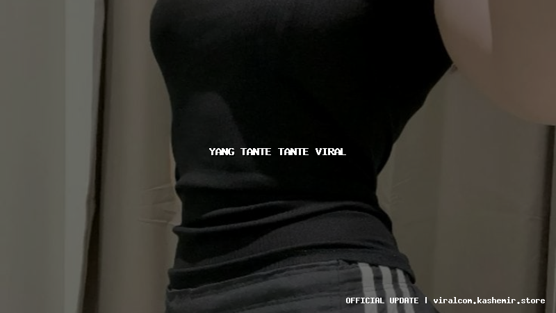 yang tante tante viral
