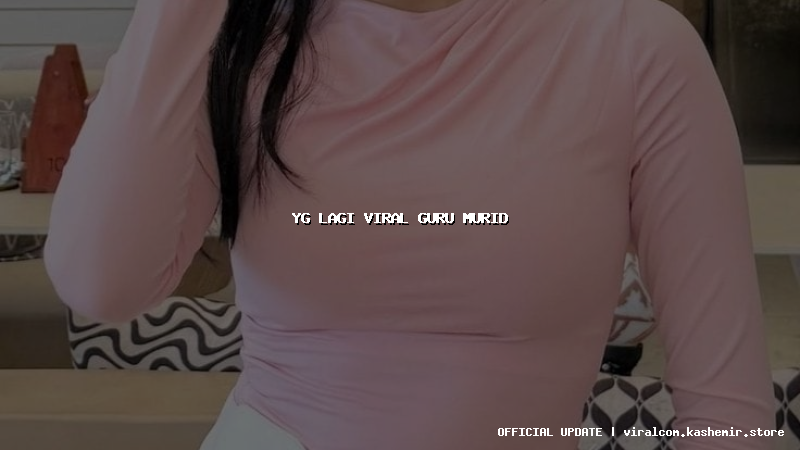 yg lagi viral guru murid
