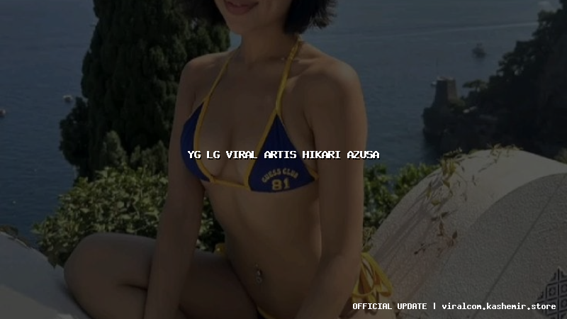 yg lg viral artis hikari azusa